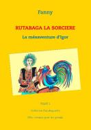 Rutabaga la sorcière di . . Fanny edito da Books on Demand