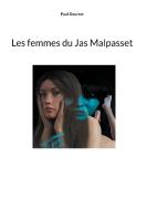 Les femmes du Jas Malpasset di Paul Dourret edito da Books on Demand