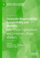 Corporate Responsibility, Sustainability And Markets edito da Springer Nature Switzerland AG