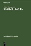 Das Buch Daniel di Walter Baumgartner edito da Walter de Gruyter