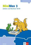 MiniMax 3. Zahlen und Rechnen B - Verbrauchsmaterial edito da Klett Ernst /Schulbuch