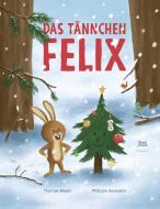 Das Tännchen Felix di Thomas Meyer edito da NordSüd Verlag AG