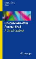 Osteonecrosis Of The Femoral Head edito da Springer International Publishing Ag