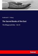 The Sacred Books of the East di Kashinath T. Telang edito da hansebooks