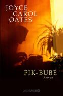 Pik-Bube di Joyce Carol Oates edito da Droemer Taschenbuch