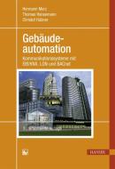 Gebäudeautomation di Hermann Merz, Thomas Hansemann, Christof Hübner edito da Hanser Fachbuchverlag