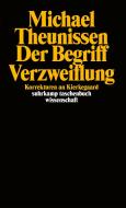 Der Begriff Verzweiflung di Michael Theunissen edito da Suhrkamp Verlag AG