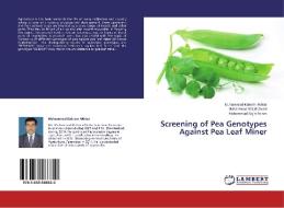 Screening of Pea Genotypes Against Pea Leaf Miner di Muhammad Kaleem Akhtar, Muhammad Wajid Javed, Muhammad Sajid Aslam edito da LAP Lambert Academic Publishing