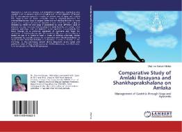 Comparative Study of Amlaki Rasayana and Shankhaprakshalana on Amlaka di Shalinee Kumari Mishra edito da LAP LAMBERT Academic Publishing