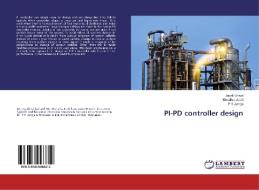 PI-PD controller design di Jagriti Uniyal, Monalisa Joshi, P K Juneja edito da LAP Lambert Academic Publishing