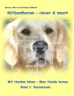 R(H)undherum - clever & smart di Michaela Feldhordt, Martina Albert edito da Books on Demand