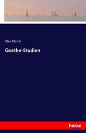 Goethe-Studien di Max Morris edito da hansebooks