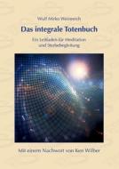 Das integrale Totenbuch di Wulf Mirko Weinreich edito da Books on Demand