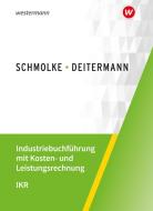 Industriebuchführung mit Kosten- und Leistungsrechnung - IKR. Schülerband di Manfred Deitermann, Björn Flader, Wolf-Dieter Rückwart, Susanne Stobbe edito da Bildungsverlag Eins GmbH