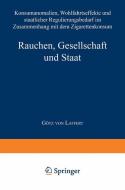 Rauchen, Gesellschaft und Staat edito da Deutscher Universitätsverlag