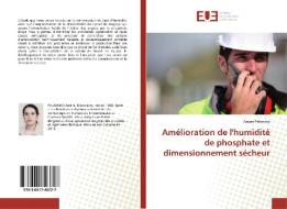 Amélioration de l'humidité de phosphate et dimensionnement sécheur di Amina Palamino edito da Editions universitaires europeennes EUE