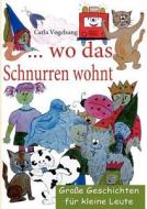 ... Wo Das Schnurren Wohnt di Carla Vogelsang edito da Books On Demand