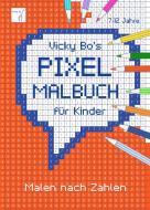 PIXEL-Malbuch für Kinder. Malen nach Zahlen. 7-12 Jahre di Vicky Bo edito da Vicky Bo Verlag GmbH