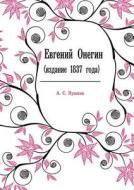 Evgenij Onegin (izdanie 1837 Goda) di A S Pushkin edito da Book On Demand Ltd.
