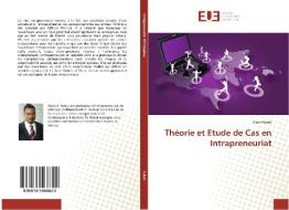 Théorie et Etude de Cas en Intrapreneuriat di Alain Ndedi edito da Editions universitaires europeennes EUE