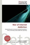 War of Internet Addiction edito da Betascript Publishing