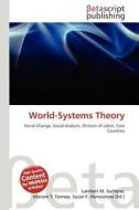 World-Systems Theory edito da Betascript Publishing