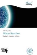 Water Reactive edito da Plaispublishing