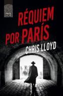 Requiem Por Paris di Chris Lloyd edito da ATICO