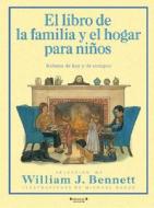 Libro de La Familia y El Hogar Para Niqos di William J. Bennett edito da Ediciones B