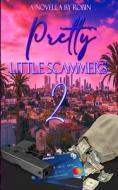 Pretty Little Scammers 2 di Robin edito da Independently Published