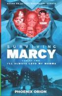 Surviving Marcy - Tablet II di Phoenix Orion edito da Independently Published