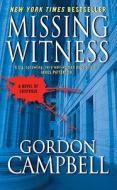 Missing Witness di Gordon Campbell edito da Harpercollins Publishers Inc