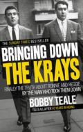 Bringing Down The Krays di Bobby Teale edito da Ebury Publishing