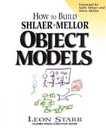 How to Build Shlaer-Mellor Object Models di Leon Starr, Yourdon Press edito da Pearson Education (US)