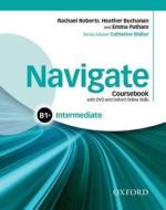 Navigate: Intermediate B1+: Coursebook, e-book and Oxford On di Rachael Roberts, Heather Buchanan, Emma Pathare edito da OUP Oxford