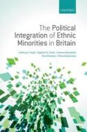 The Political Integration of Ethnic Minorities in Britain di Anthony F. Heath edito da OUP Oxford