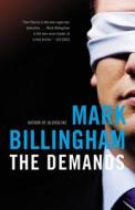 The Demands di Mark Billingham edito da MULHOLLAND BOOKS