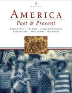 America Past And Present, Combined Volume di Robert A. Divine, T.H. Breen, George M. Fredrickson, R.Hal Williams, Ariela J. Gross, H. W. Brands edito da Pearson Education (us)