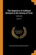 The Registers Of Askham Richard In The Ainsty Of York edito da Franklin Classics