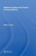 Multiple Cropping and Tropical Farming Systems di Willem C. Beets edito da Taylor & Francis Ltd