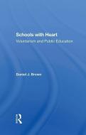 Schools With Heart di Daniel Brown edito da Taylor & Francis Ltd