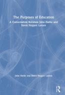 The Purposes Of Education di John Hattie, Steen Nepper Larsen edito da Taylor & Francis Ltd
