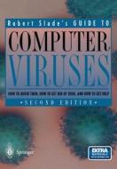 Guide to Computer Viruses di Robert Slade edito da Springer New York
