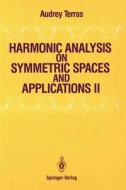Harmonic Analysis On Symmetric Spaces And Applications Ii di Audrey Terras edito da Springer-verlag New York Inc.