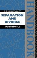 The Handbook of Separation and Divorce di Wendy Mantle edito da Routledge