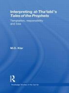 Interpreting al-Tha'labi's Tales of the Prophets di Marianna Klar edito da Routledge