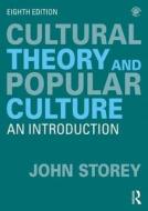Cultural Theory and Popular Culture di John Storey edito da Taylor & Francis Ltd.