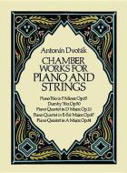 Chamber Works for Piano and Strings di Antonin Dvorak edito da DOVER PUBN INC