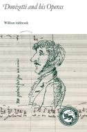 Donizetti and His Operas di William Ashbrook edito da Cambridge University Press