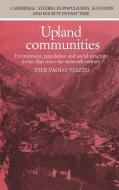 Upland Communities di Pier Paolo Viazzo, Viazzo Pier Paolo edito da Cambridge University Press